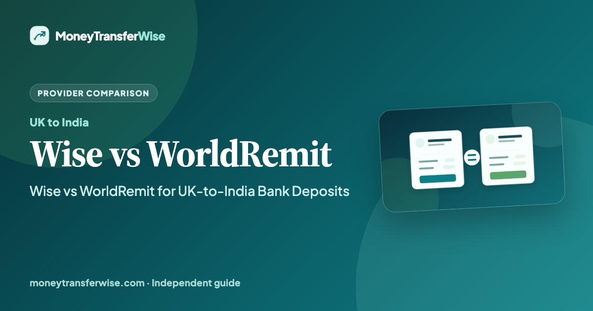 Wise vs WorldRemit for India comparison guide